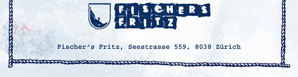 Fischers Fritz, Seestrasse 559, 8038 Zürich, http://www.fischers-fritz.ch/